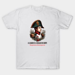 Napoleon's Insight On Leadership: Inspire Hope T-Shirt